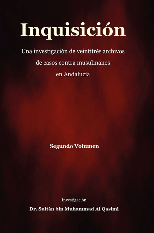 Inquisicion - Una investigacion de veintitres archivos de casos contra musulmanes en Andalucia