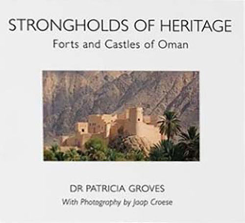Strongholds Of Heritage - Forts and Castles of Oman