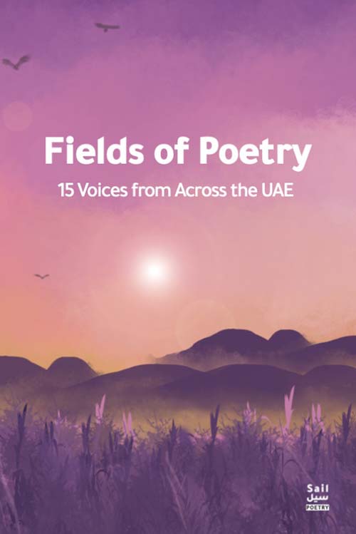 Fields of Poetry ; 15 Voices from Across the Uae
