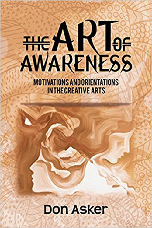 The Art of Awareness : Motivations and Orientations in the Creative Arts