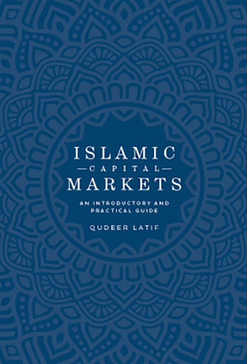 Islamic Capital Markets - An Introductory And Practical Guide