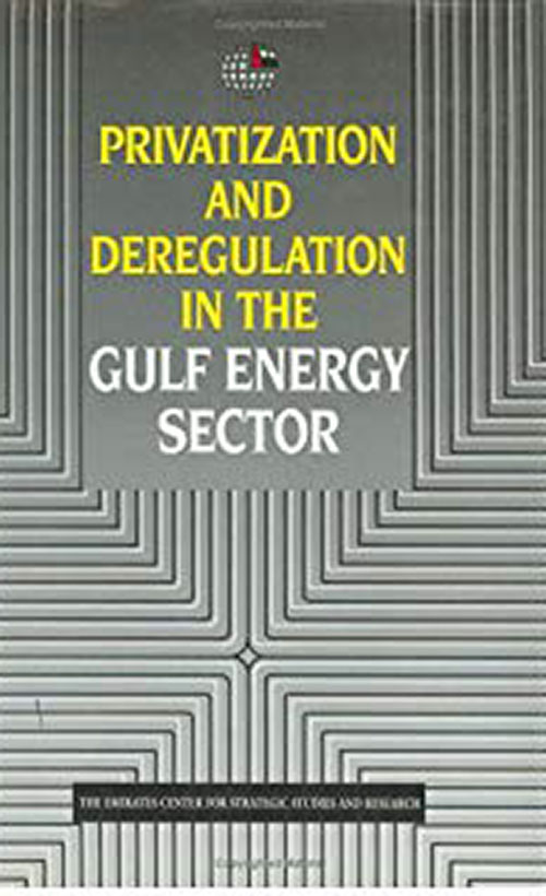 Privatization and Deregulation in the Gulf Energy Sector