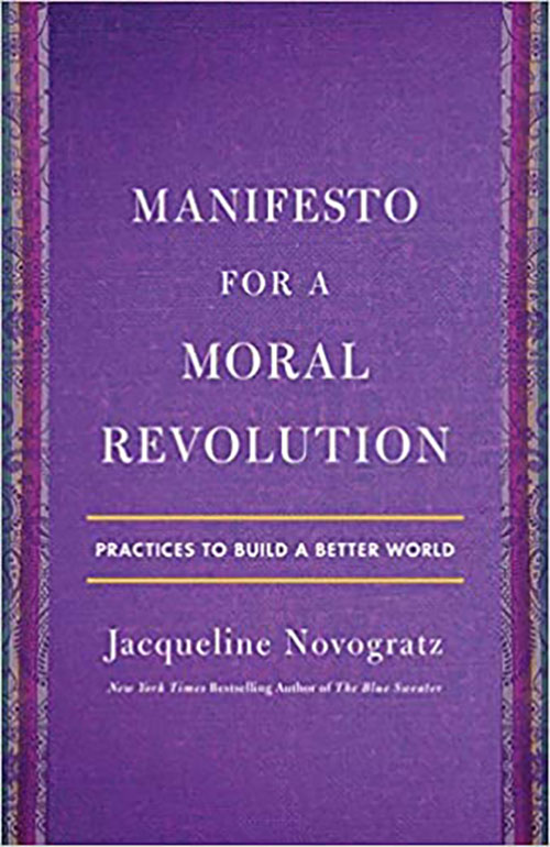 Manifesto For A Moral Revolution : Practices To Build A Better World