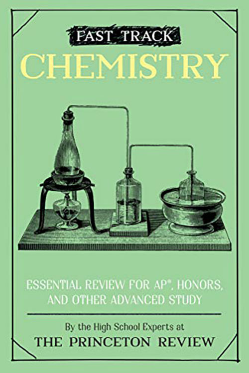 Fast Track: Chemistry: Essential Review for AP, Honors, and Other Advanced Study