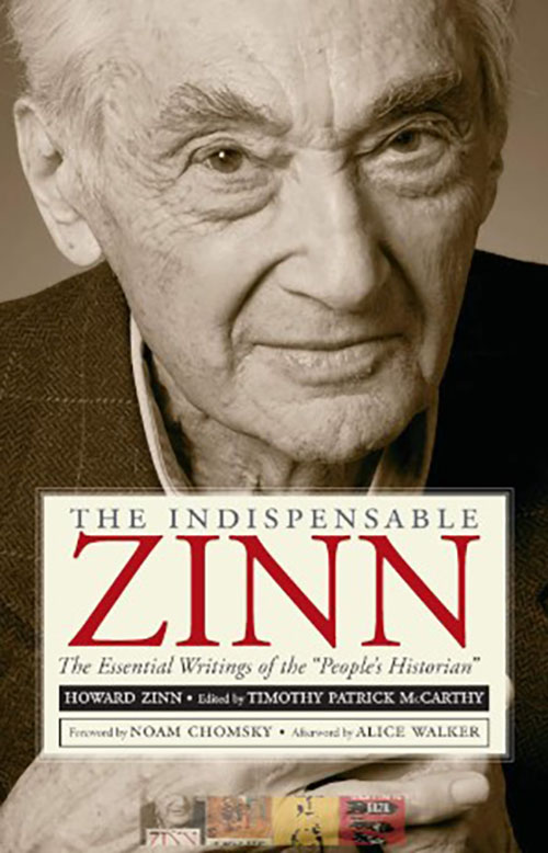 The Indispensable Zinn: The Essential Writings of the "People
