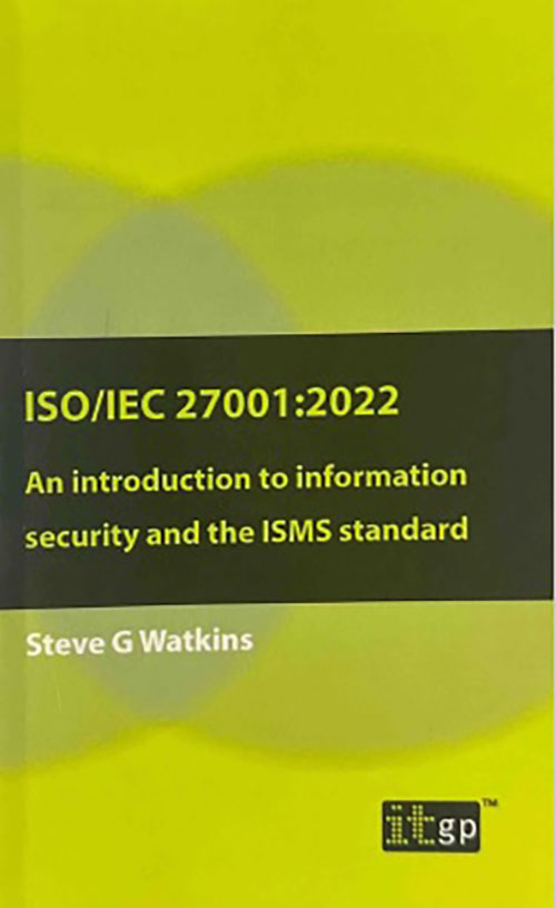Iso/Iec 27001:2022: An Introduction to Information Security and the Isms Standard