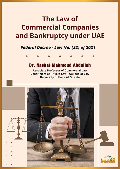 The Law on Commercial Companies and Bankruptcy UAE: Federal Decree-Law No. (32) of 2021