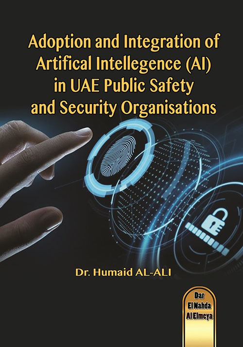 Adoption and Integration of Artifical Intellegence (Al) in UAE Public Safety and Security Organisations