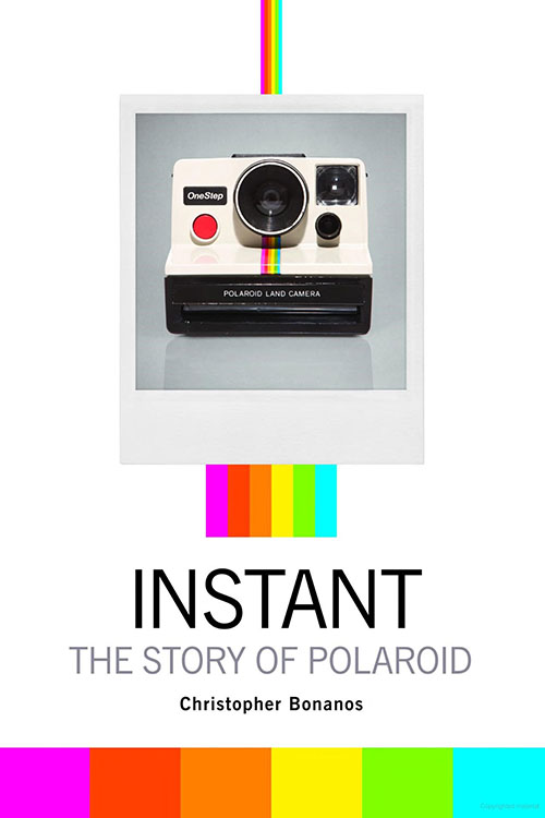 Instant : The Story Of Polaroid