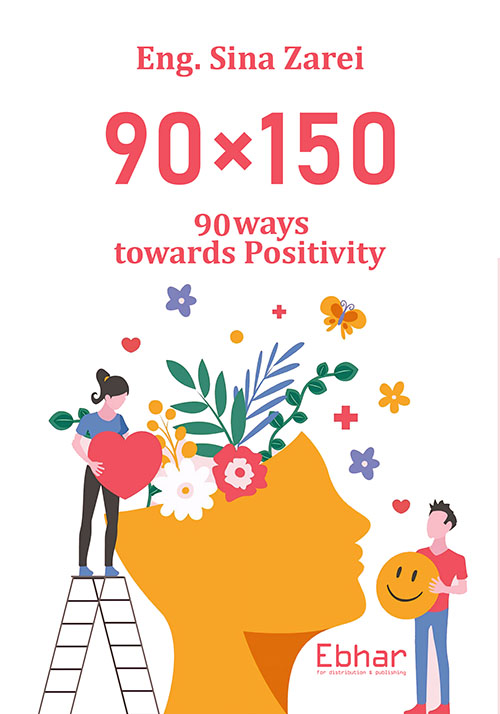 90X150 : 90 ways towards Positivity