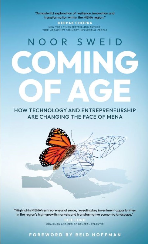 Coming of Age : How Technology and Entrepreneurship Are Changing the Face of MENA