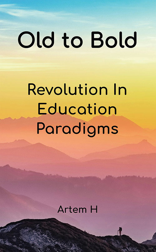 Old to Bold - Revolution In Education Paradigms
