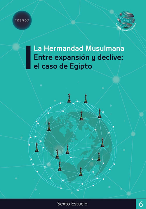 Sexto Estudio : La Hermandad Musulmana Entre expansión y declive ( el caso de Egipto )