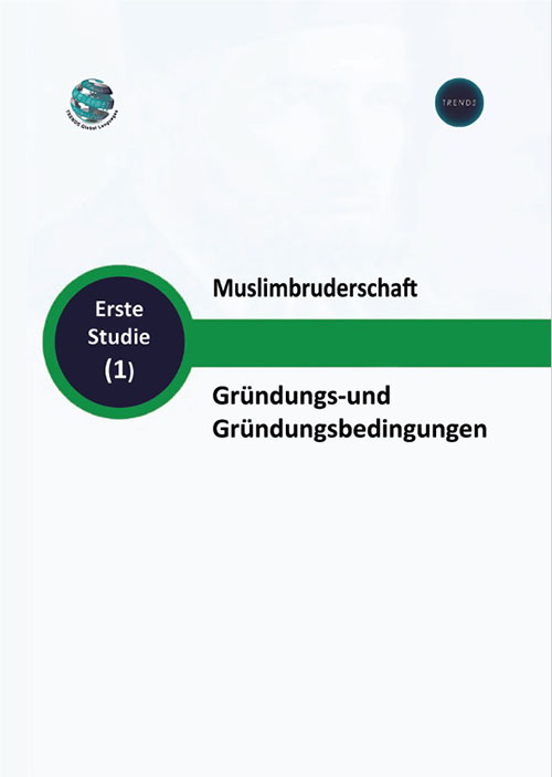 Erste Studie 1 : Muslimbruderschaft Gründungs-und Gründungsbedingungen