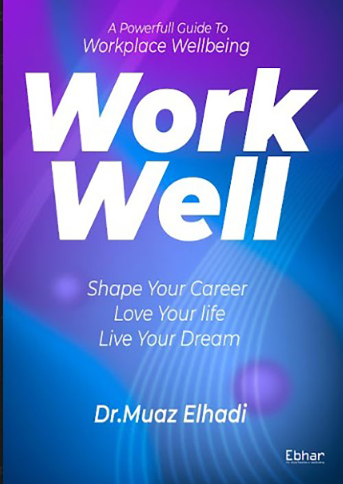 WORK WELL (A Powerful Guide to Workplace Wellbeing)