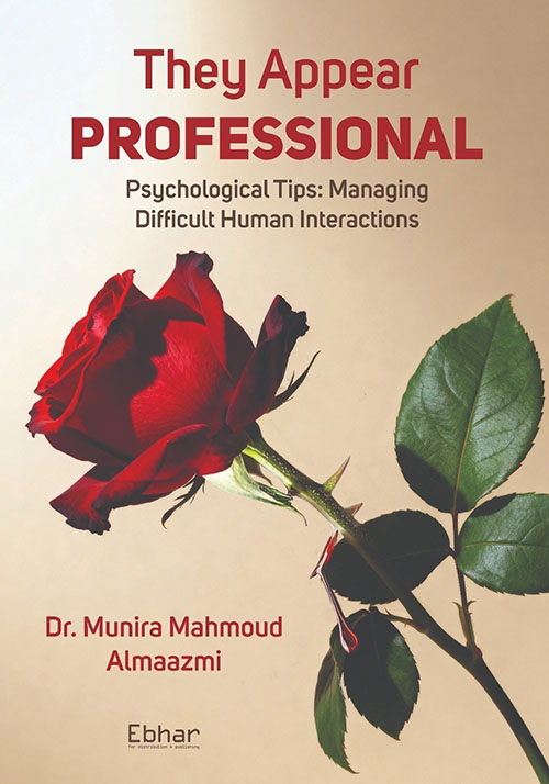 They Appear Professional (Psychological Tips Managing Difficult Human Interactions)