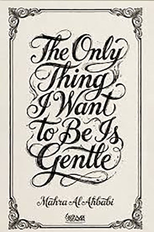 The Only Thing I Want to be is Gentle