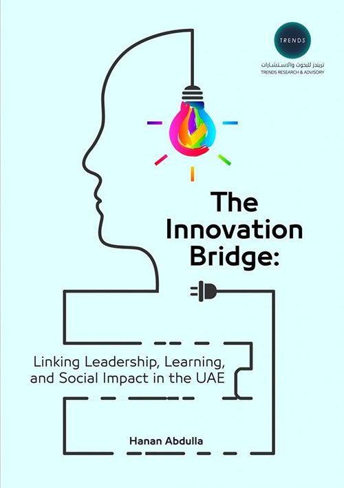 The Innovation Bridge : Linking Leadership, Learning, and Social Impact in the UAE