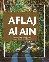 AFLAJ AL AIN ; From the Past to the Present