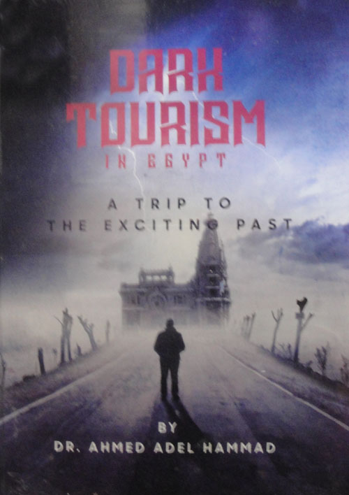 Dark tourism "in egypt - a trip to the exciting past"