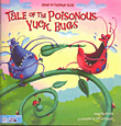 TALE OF THE POISONOUS YUCK BUGS