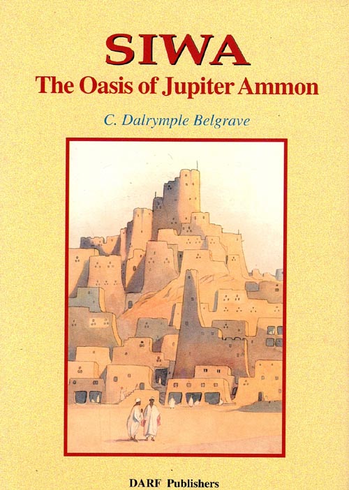 Siwa " the oasis of jupiter Ammon "