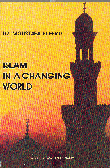 Islam in a Changing World