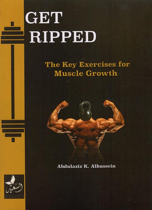 Get Ripped "The Key Exercies For Muscle Growth"