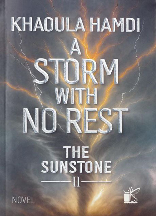 A STORM WITH NO REST ؛ THE SUNSTONE