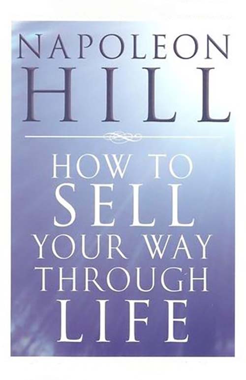 HOW TO SELL YOUR WAY THROUGE LIFE