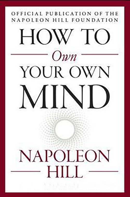 HOW TO OWN YOUR OWN MIND