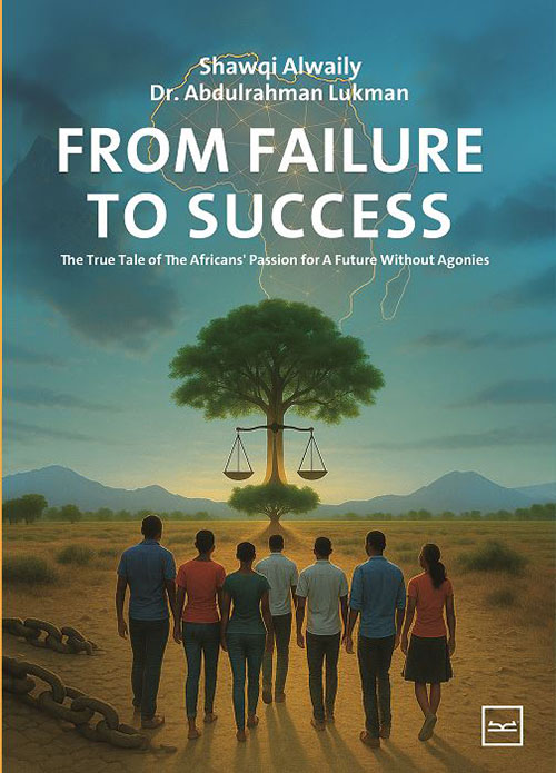 From Failure to Success The True Tale of The Africans Passion for a Future Without Agonies