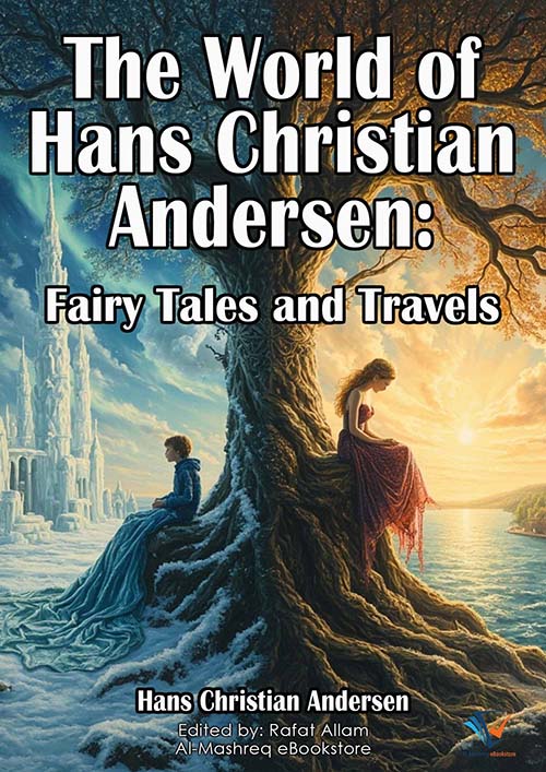 The World of Hans Christian Andersen : Fairy Tales and Travels