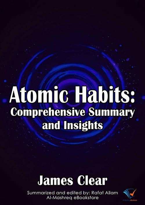 Atomic Habits : Comprehensive Summary and Insights