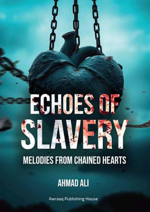 ECHOES OF SLAVERY ; MELODIES FROM CHAINED HEARTS