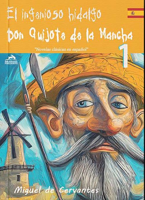 El ingenioso hidalgo Don Quijote de la Mancha