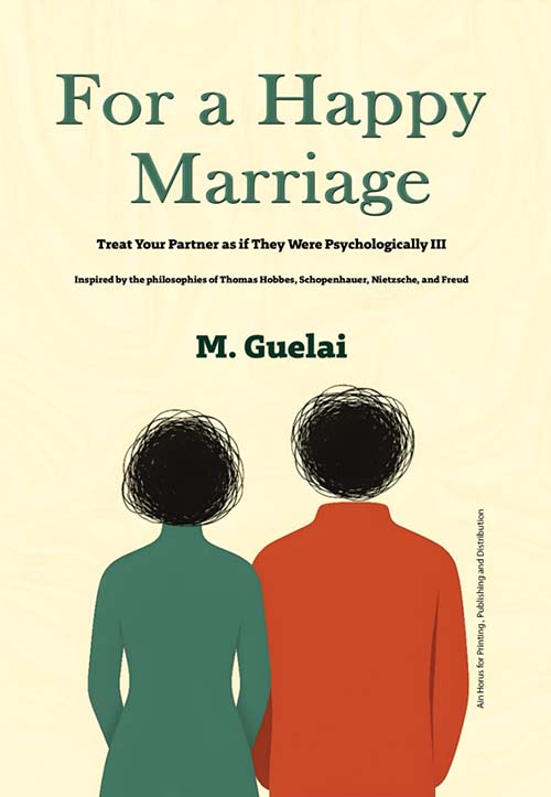 For a Happy Marriage ; treat your partner as if they were Psychologiaclly
