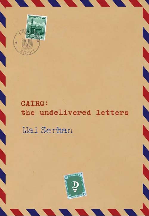 CAIRO ; The Undelivered Letters