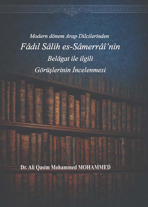 Modern donem Arab Dilcilerinden Fadil Salih es samerrai nin Belagat ile ilgile Gorislernin  incelenmiesi