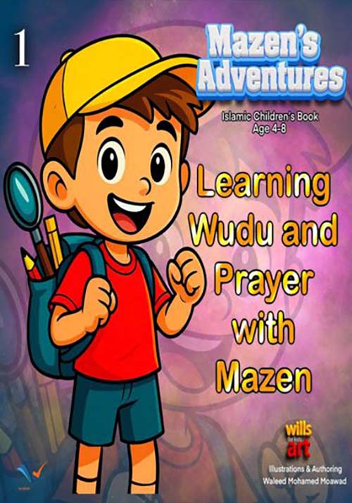 Mazen’s Adventures ; I Learning Wudu and Prayer With Mazen