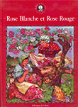 Rose Blanche et Rose Rouge