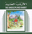The Indiciplined Rabbit - الأرنب العنيد