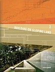BUILDING ON SLOPING LAND - 3