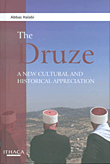 The Druze, A New Cultural And Historical Appreciation