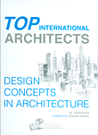 Top International Architects, Design Concepts in Architecture - Vol III