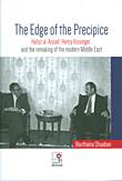 The Edge of the Precipice; Hafez al - Assad, Henry Kissinger and the remaking of the modern Middle East
