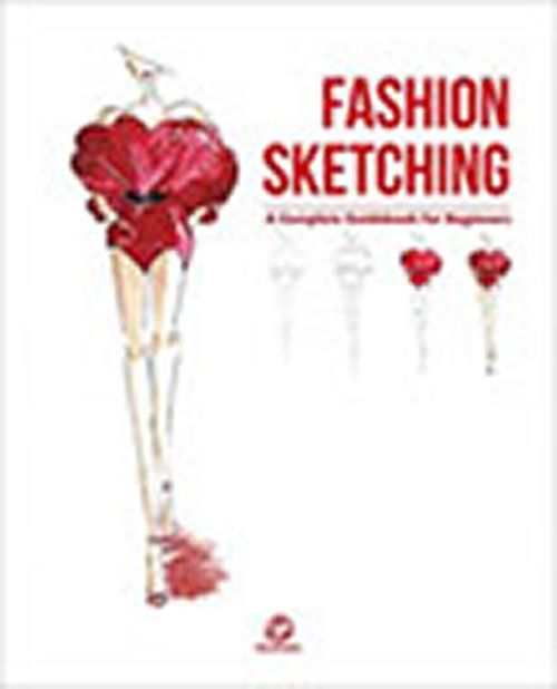 Fashion Sketching - A Complete Guidebook for Beginners