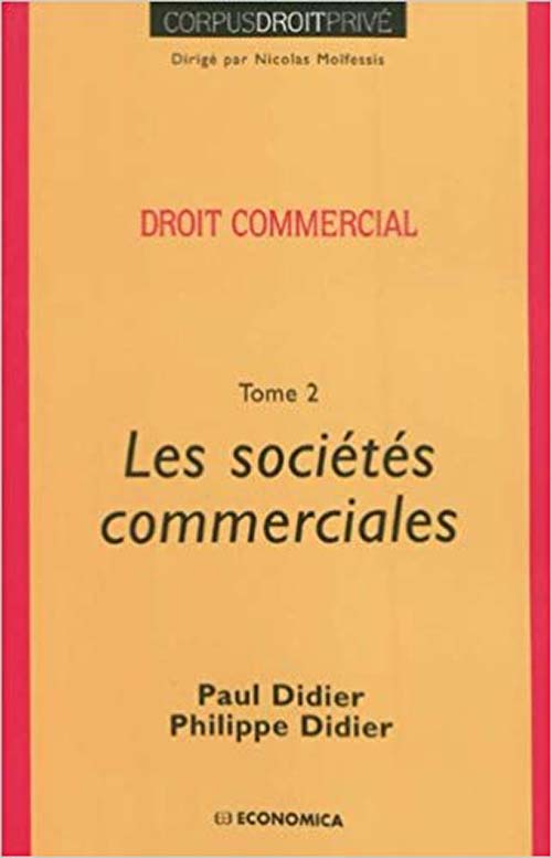 Droit Commercial ; Tome 2 : Les Societes Commerciales