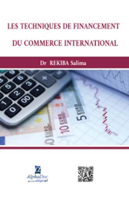 LES TECHNIQUES DE FINANCEMENT DU COMMERCE INTERNATIONAL