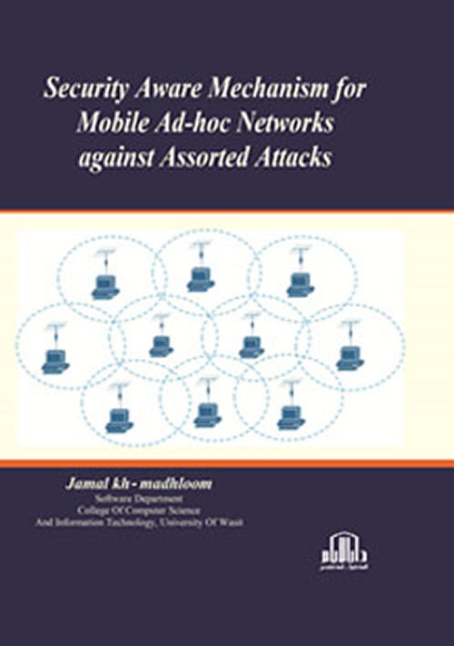 Security Aware Mechanism For Mobile Ad-Hoc Networks Against ‎Assorted Attacks